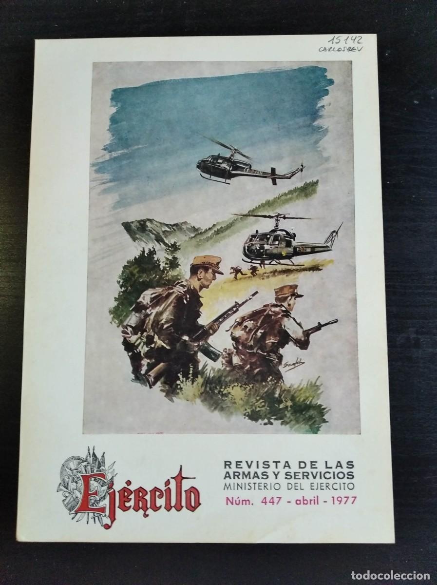 Military Antiques: REVISTA EJ&Eacute;RCITO. REVISTA ILUSTRADA DE LAS ARMAS Y SERVICIOS. N&ordm; 447. A&Ntilde;O 1977. LEER