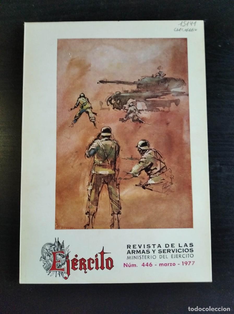 Military Antiques: REVISTA EJ&Eacute;RCITO. REVISTA ILUSTRADA DE LAS ARMAS Y SERVICIOS. N&ordm; 446. A&Ntilde;O 1977. LEER