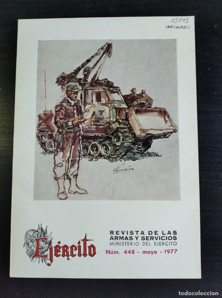 Military Antiques: REVISTA EJ&Eacute;RCITO. REVISTA ILUSTRADA DE LAS ARMAS Y SERVICIOS. N&ordm; 448. A&Ntilde;O 1977. LEER