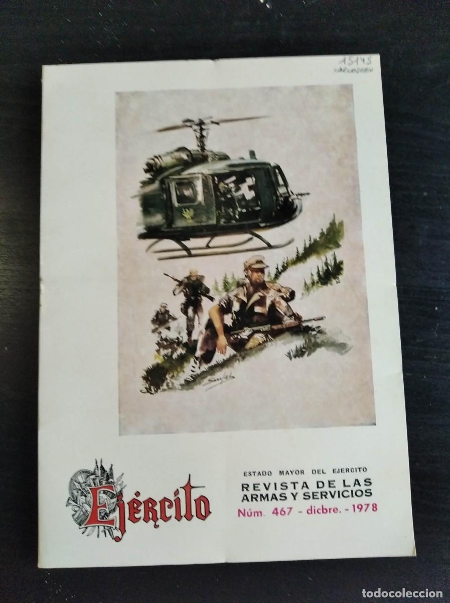Military Antiques: REVISTA EJ&Eacute;RCITO. REVISTA ILUSTRADA DE LAS ARMAS Y SERVICIOS. N&ordm; 467. A&Ntilde;O 1978. LEER