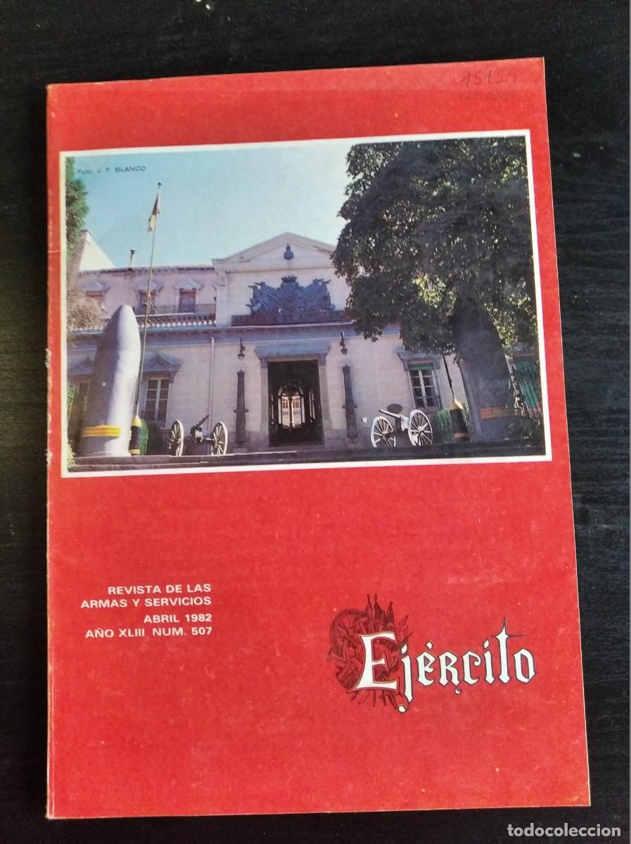 Military Antiques: REVISTA EJ&Eacute;RCITO. REVISTA ILUSTRADA DE LAS ARMAS Y SERVICIOS. N&ordm; 507. A&Ntilde;O 1982. LEER