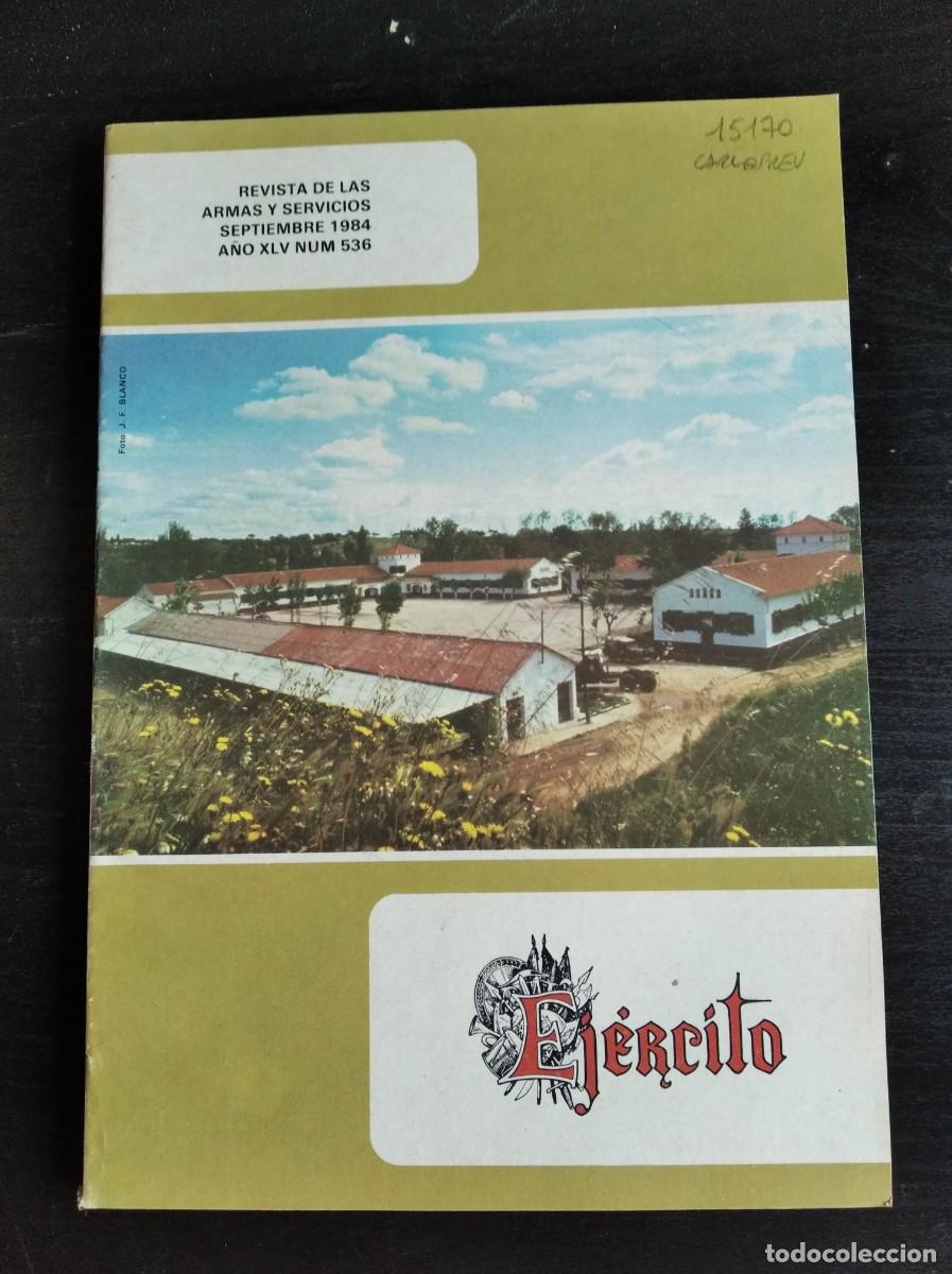 Military Antiques: REVISTA EJ&Eacute;RCITO. REVISTA ILUSTRADA DE LAS ARMAS Y SERVICIOS. N&ordm; 536. A&Ntilde;O 1984. LEER