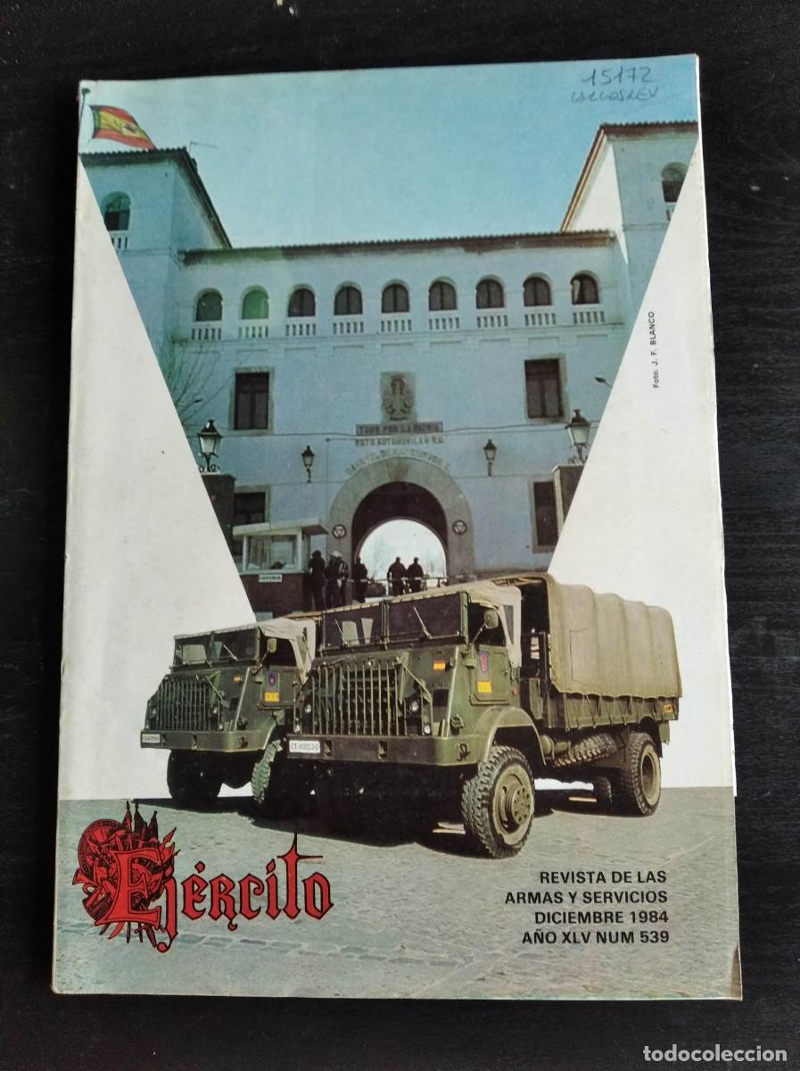Military Antiques: REVISTA EJ&Eacute;RCITO. REVISTA ILUSTRADA DE LAS ARMAS Y SERVICIOS. N&ordm; 539. A&Ntilde;O 1984. LEER