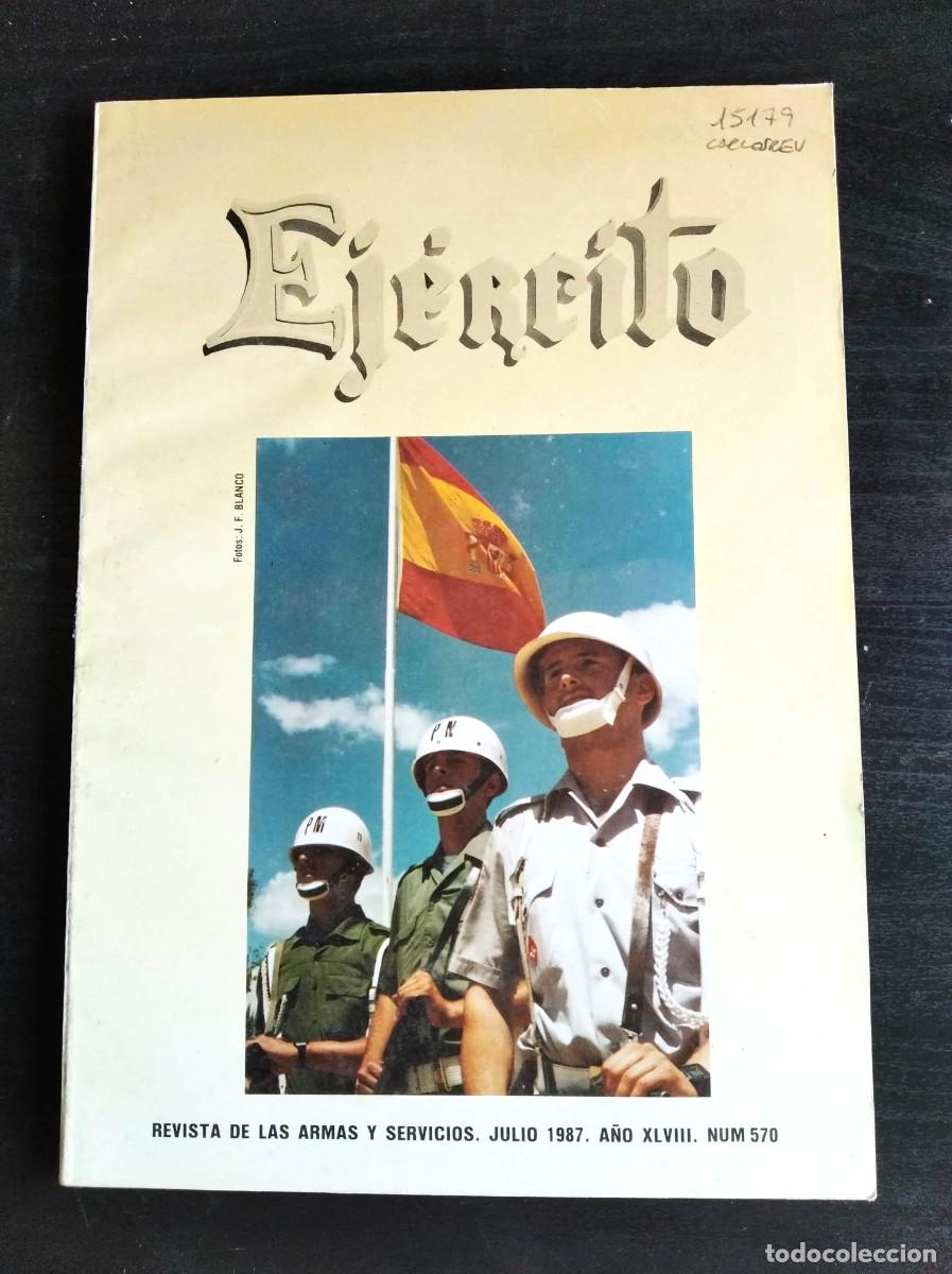 Military Antiques: REVISTA EJ&Eacute;RCITO. REVISTA ILUSTRADA DE LAS ARMAS Y SERVICIOS. N&ordm; 570. A&Ntilde;O 1987. LEER