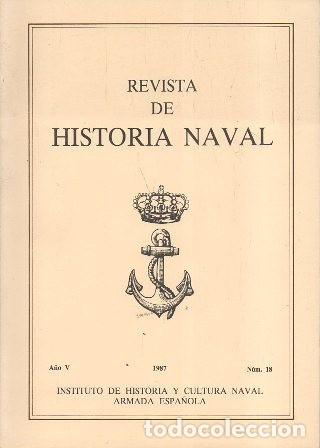 Military Antiques: REVISTA DE HISTORIA NAVAL. A&Ntilde;O V 1987 N&ordm; 18 - A-HM-1387
