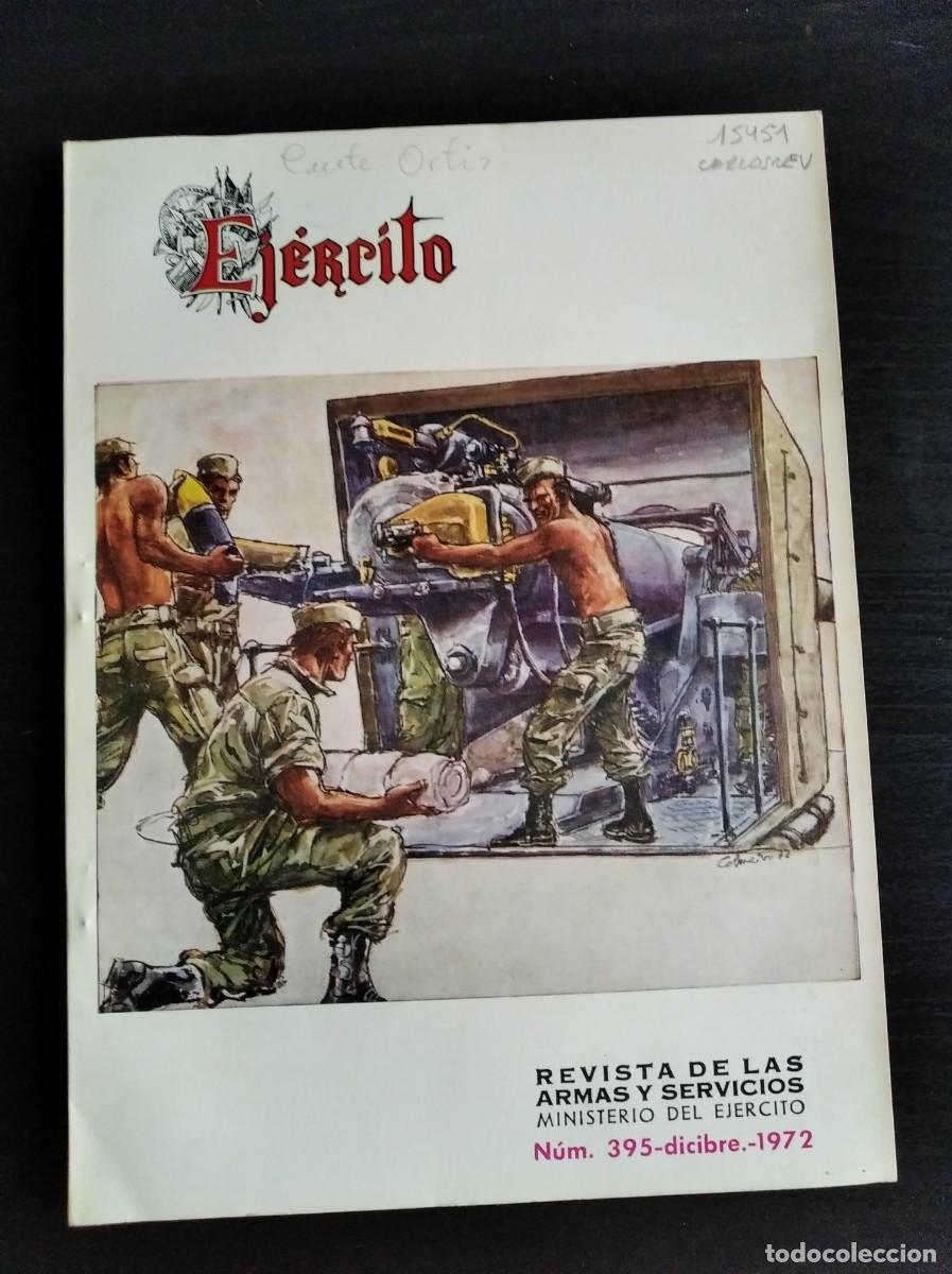 Military Antiques: EJERCITO. REVISTA ILUSTRADA DE LAS ARMAS Y SERVICIOS. N&ordm; 395. A&Ntilde;O 1972. LEER