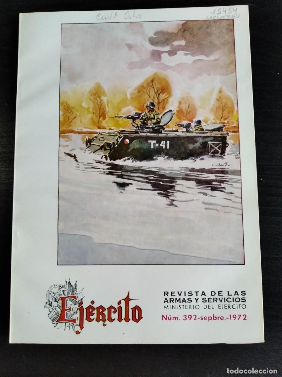 Military Antiques: EJERCITO. REVISTA ILUSTRADA DE LAS ARMAS Y SERVICIOS. N&ordm; 392. A&Ntilde;O 1972. UNA ESCUADRA EN APOYO.. LEER