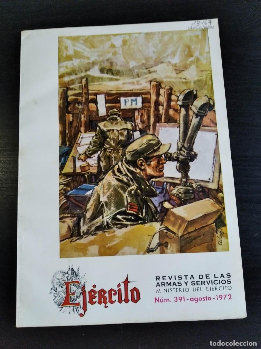 Military Antiques: EJERCITO. REVISTA ILUSTRADA DE LAS ARMAS Y SERVICIOS. N&ordm; 391. A&Ntilde;O 1972. TR&Aacute;MITE DE ALTAS Y BA.. LEER