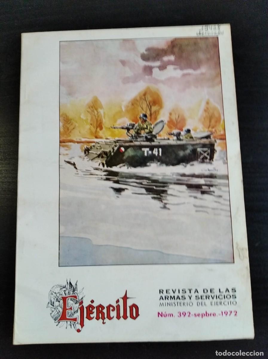 Military Antiques: EJERCITO. REVISTA ILUSTRADA DE LAS ARMAS Y SERVICIOS. N&ordm; 392. A&Ntilde;O 1972. UNA ESCUADRA EN APOYO.. LEER