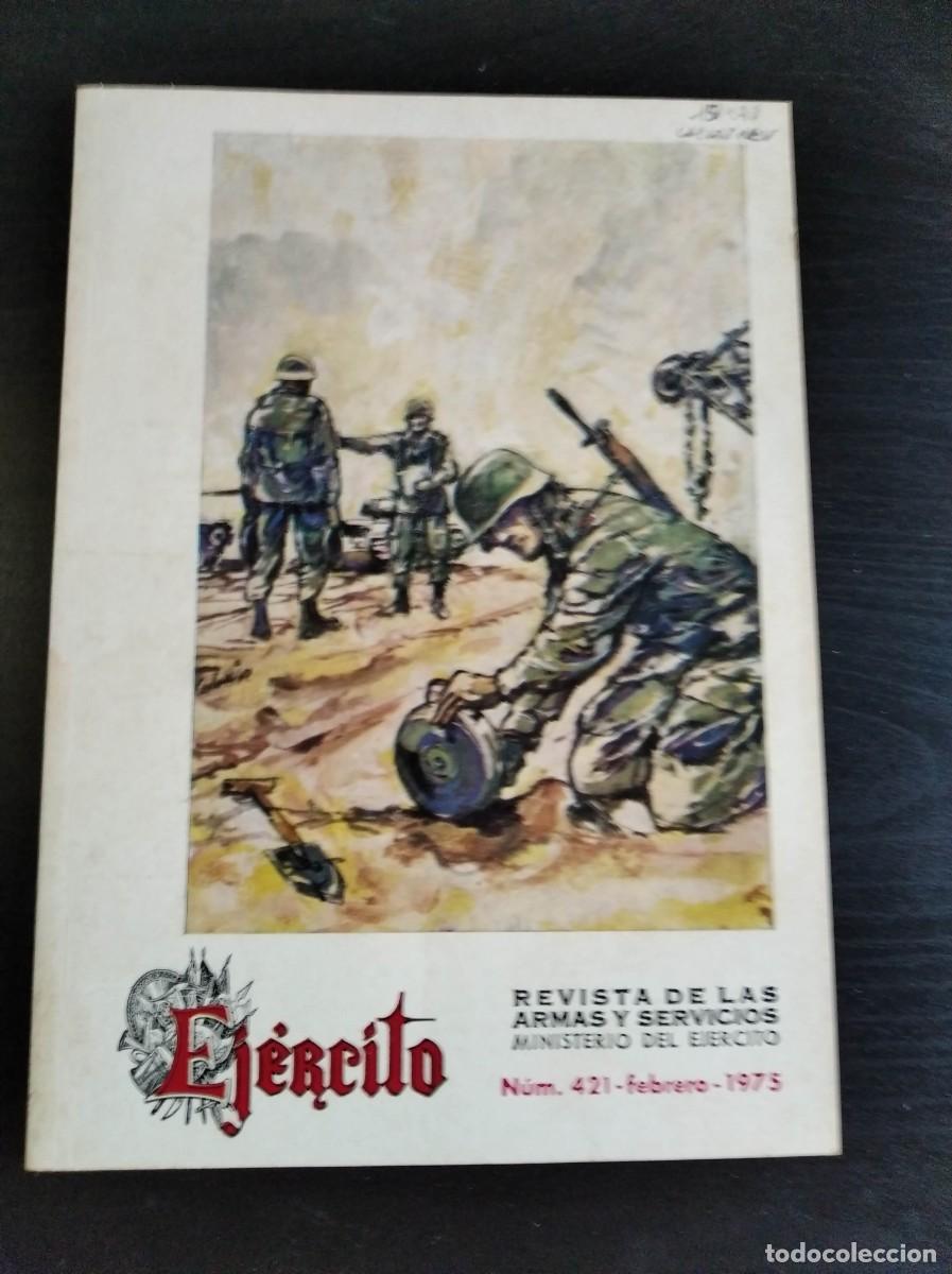 Military Antiques: EJERCITO. REVISTA ILUSTRADA DE LAS ARMAS Y SERVICIOS. N&ordm; 421. A&Ntilde;O 1974. SAN MART&Iacute;N MILITAR. L.. LEER