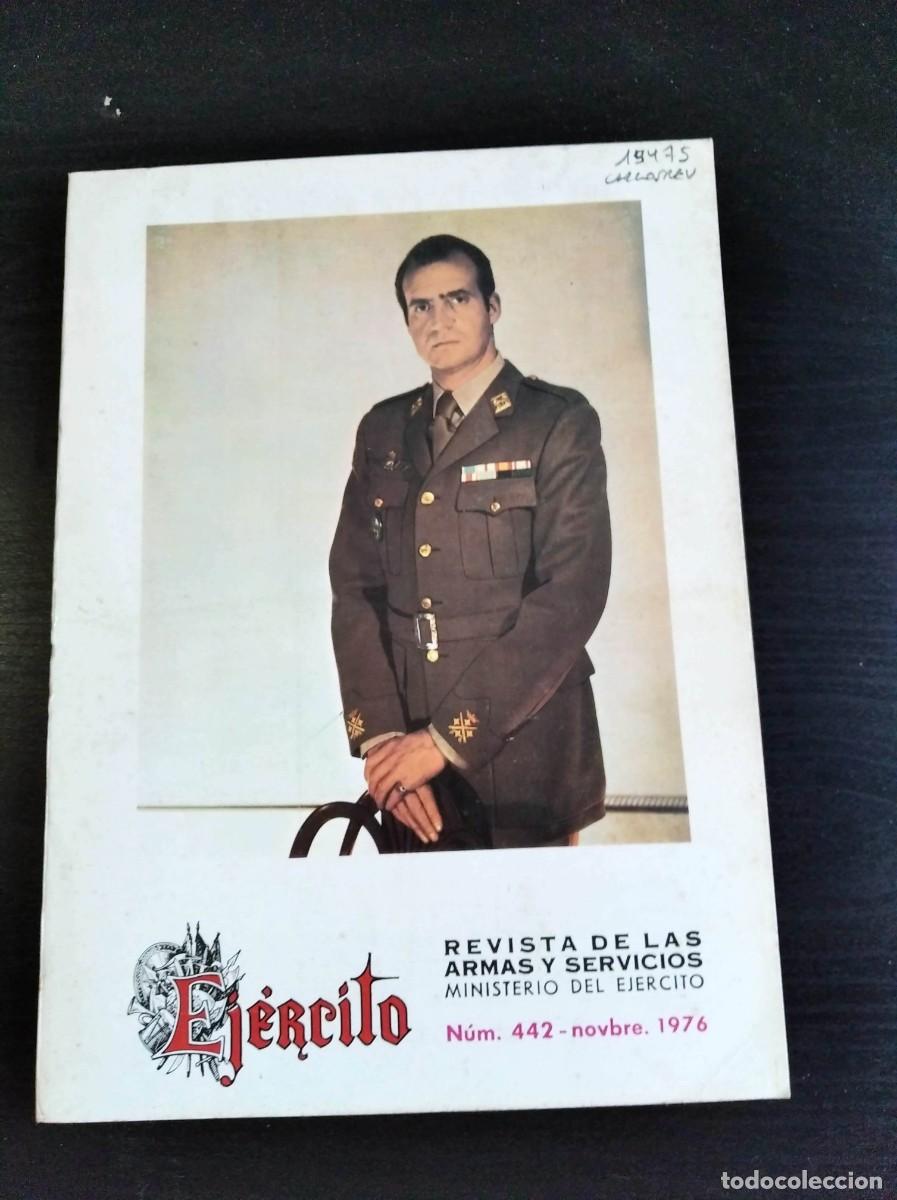 Military Antiques: EJERCITO. REVISTA ILUSTRADA DE LAS ARMAS Y SERVICIOS. N&ordm; 442. A&Ntilde;O 1976. JURA DE BANDERA EN LA.. LEER