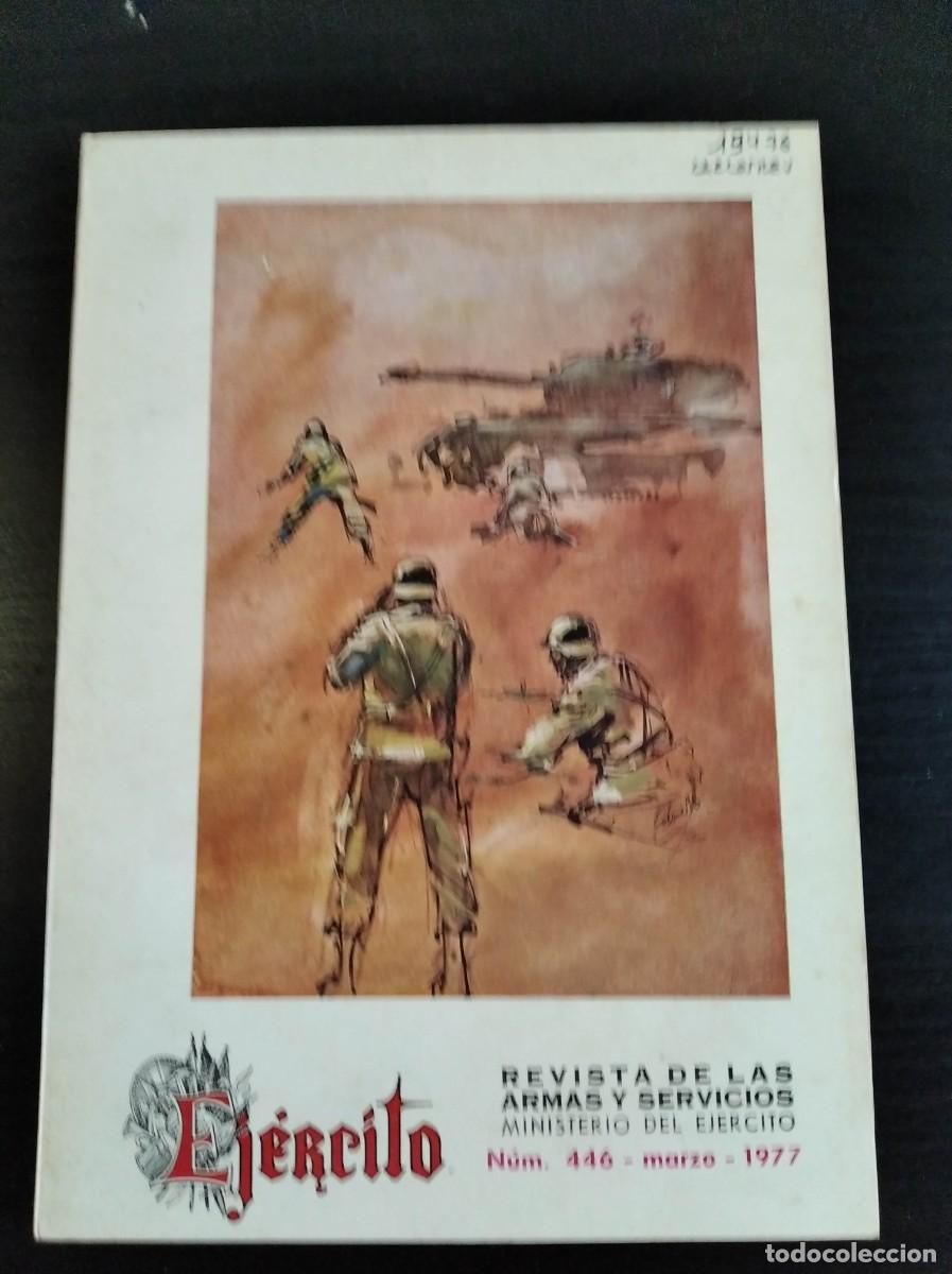Military Antiques: EJERCITO. REVISTA ILUSTRADA DE LAS ARMAS Y SERVICIOS. N&ordm; 446. A&Ntilde;O 1977. PRESENCIA DEL EJ&Eacute;RCIT.. LEER