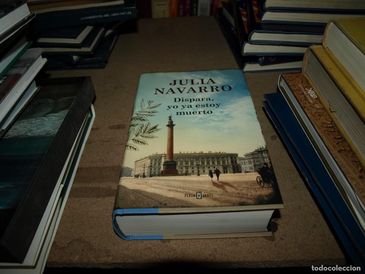 Military Antiques: Julia Navarro, Dispara, yo ya estoy muerto, Plaza Janes