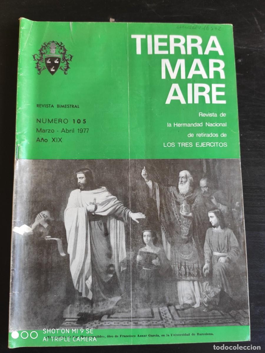 Militaria: REVISTA TIERRA, MAR Y AIRE. REVISTA DE LOS RETIRADOS DE LOS TRES EJ&Eacute;RCITOS. A&Ntilde;O 1977. N&ordm; 105. LEER
