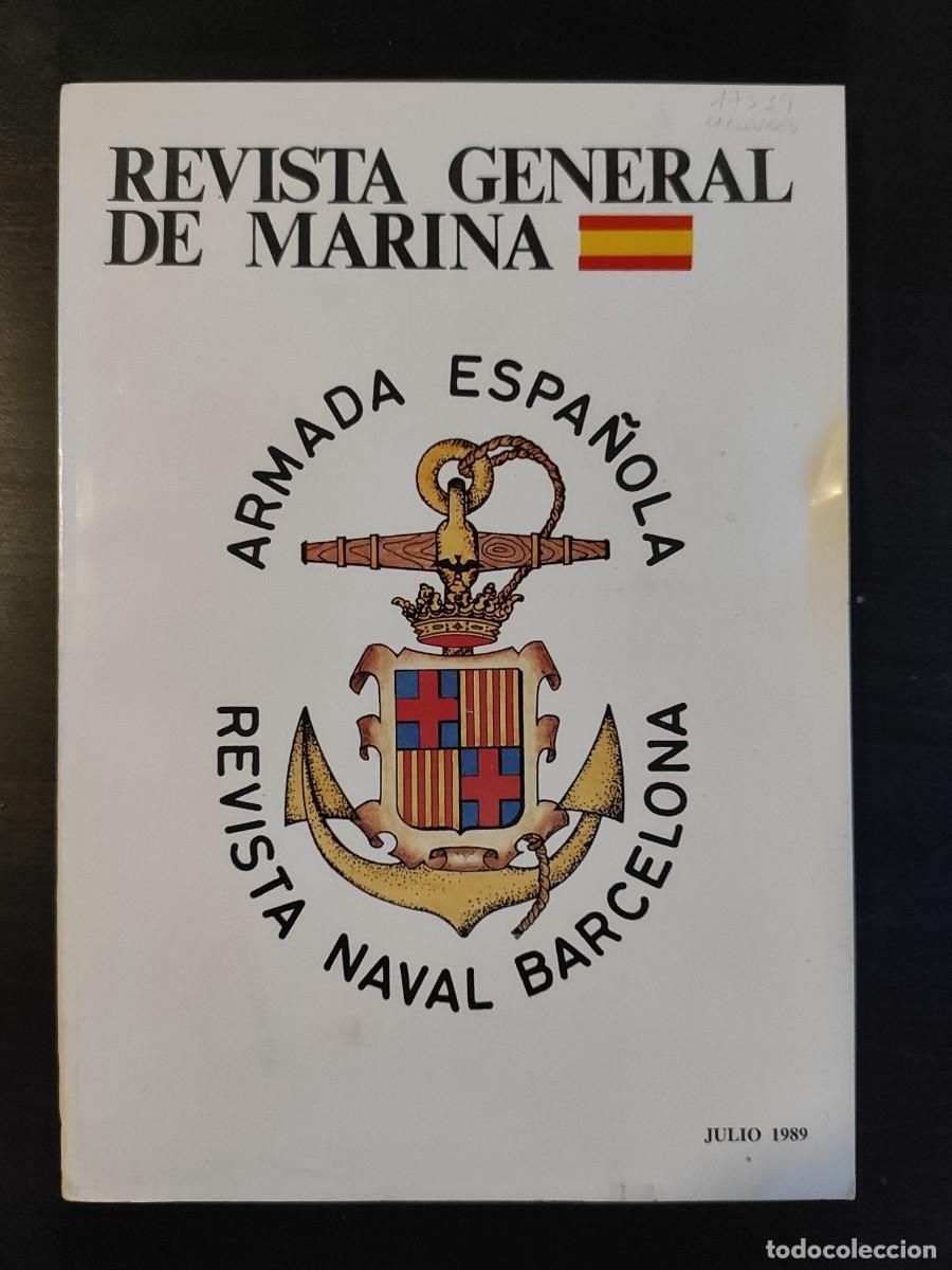 Military Antiques: REVISTA GENERAL DE MARINA. TOMO 217. A&Ntilde;O 1989. BARCELONA VUELVE A MIRAR AL MAR. LA VIRGEN DEL.. LEER