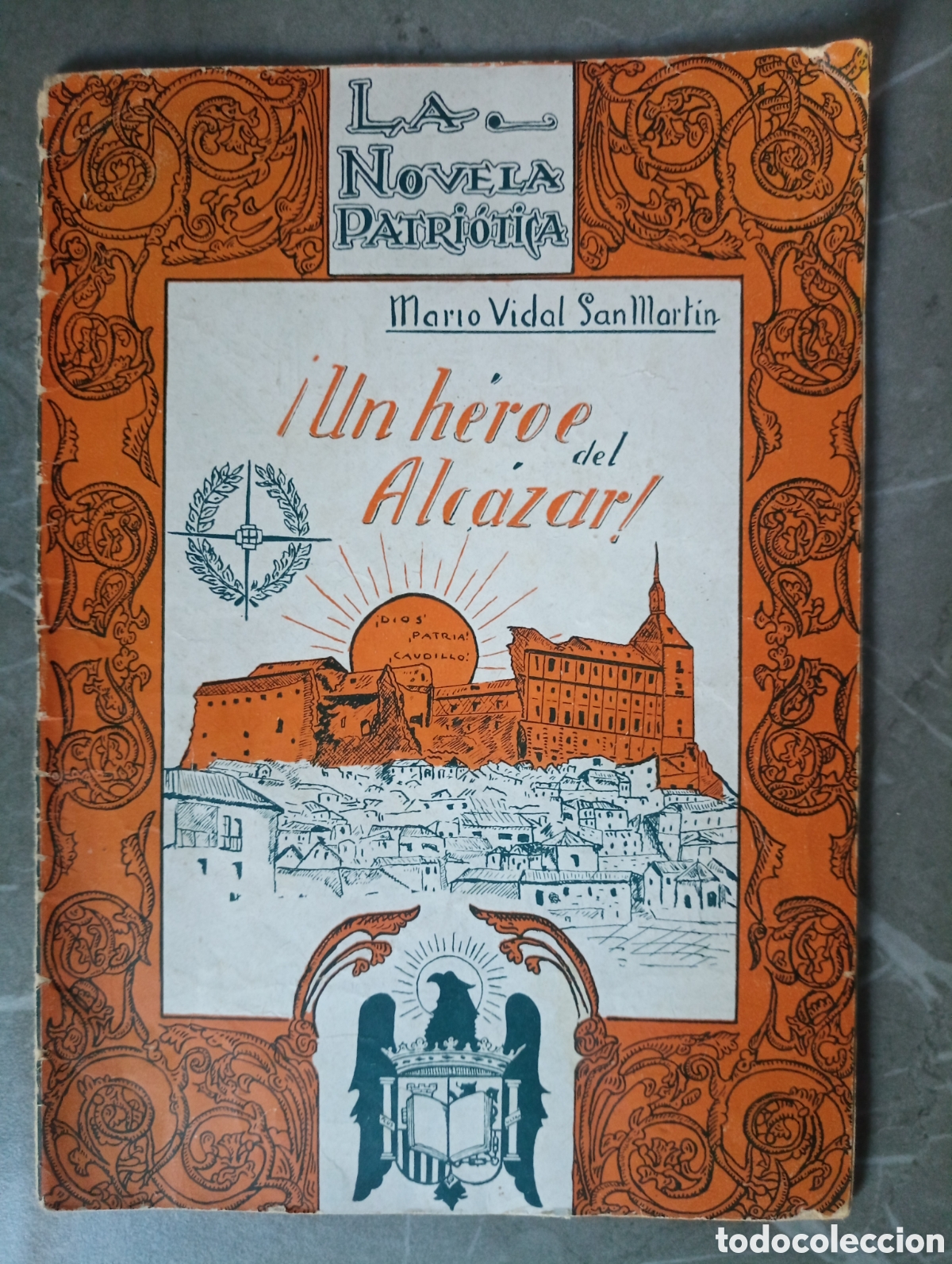 Militaria: La novela patriotica mario vidal dan mart&iacute;n un h&eacute;roe del alcazar