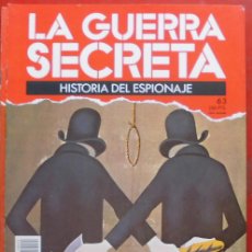 Militaria: LA GUERRA SECRETA. HISTORIA DEL ESPIONAJE. FASCÍCULO N 63. Lote 401398244