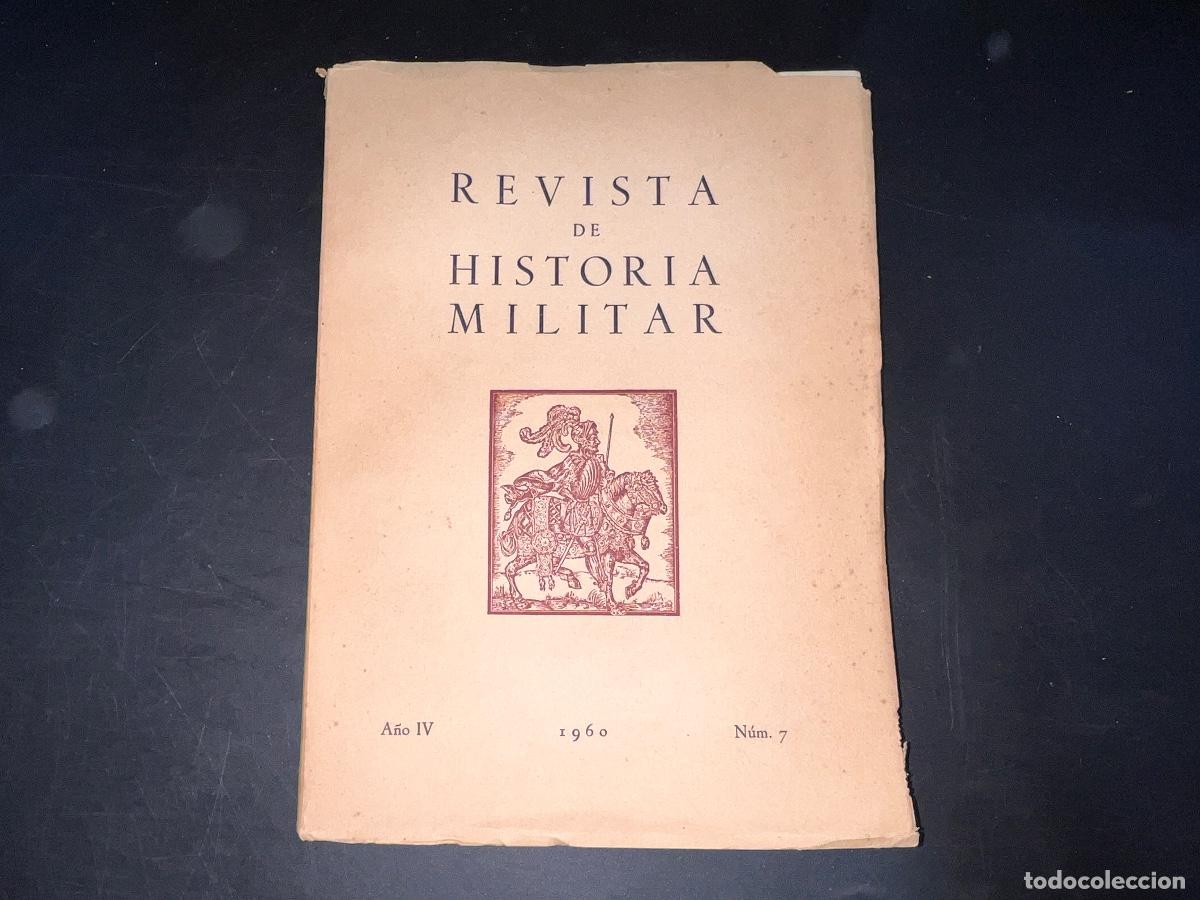 Military Antiques: REVISTA DE HISTORIA MILITAR. A&Ntilde;O IV. N&ordm; 7. MADRID, 1960, PAGS: 197. LEER.