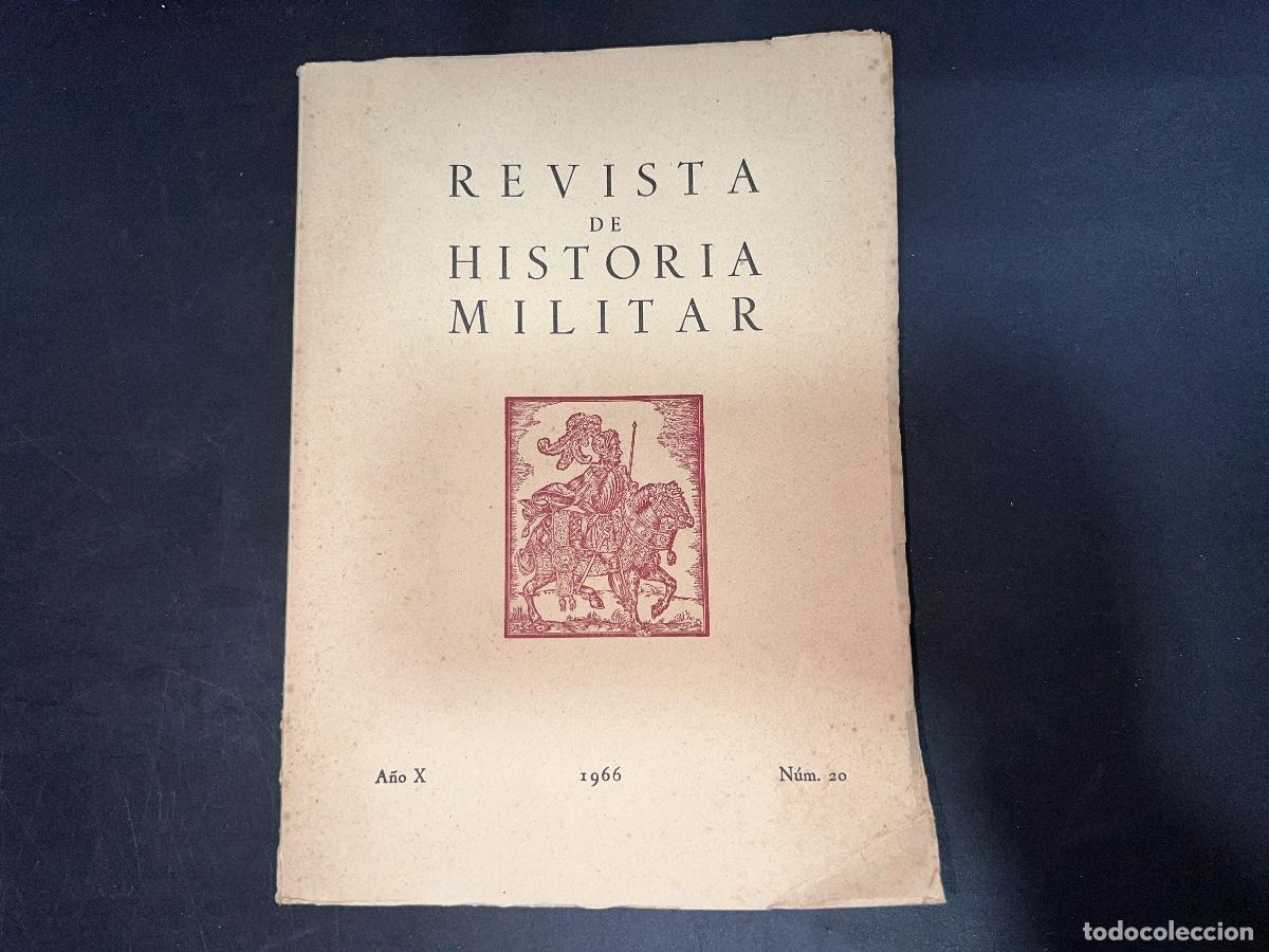 Military Antiques: REVISTA DE HISTORIA MILITAR. A&Ntilde;O X. N&ordm; 20. MADRID, 1966. PAGS: 205. LEER.