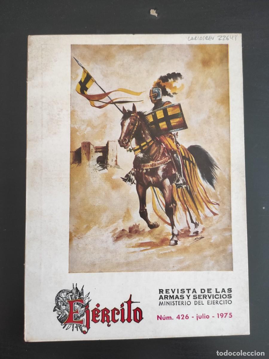 Military Antiques: EJERCITO. REVISTA ILUSTRADA DE LAS ARMAS Y SERVICIOS. N&ordm; 426. A&Ntilde;O 1975. ESTUDIOS SOBRE LA CAR.. LEER