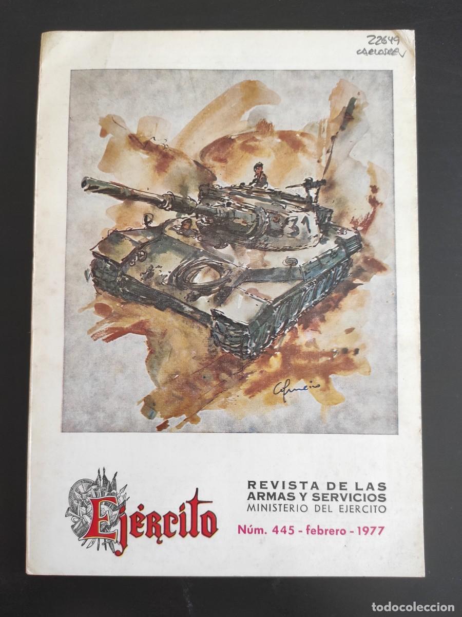 Military Antiques: EJERCITO. REVISTA ILUSTRADA DE LAS ARMAS Y SERVICIOS. N&ordm; 445. A&Ntilde;O 1977. EL FERROL DEL CAUDILL.. LEER