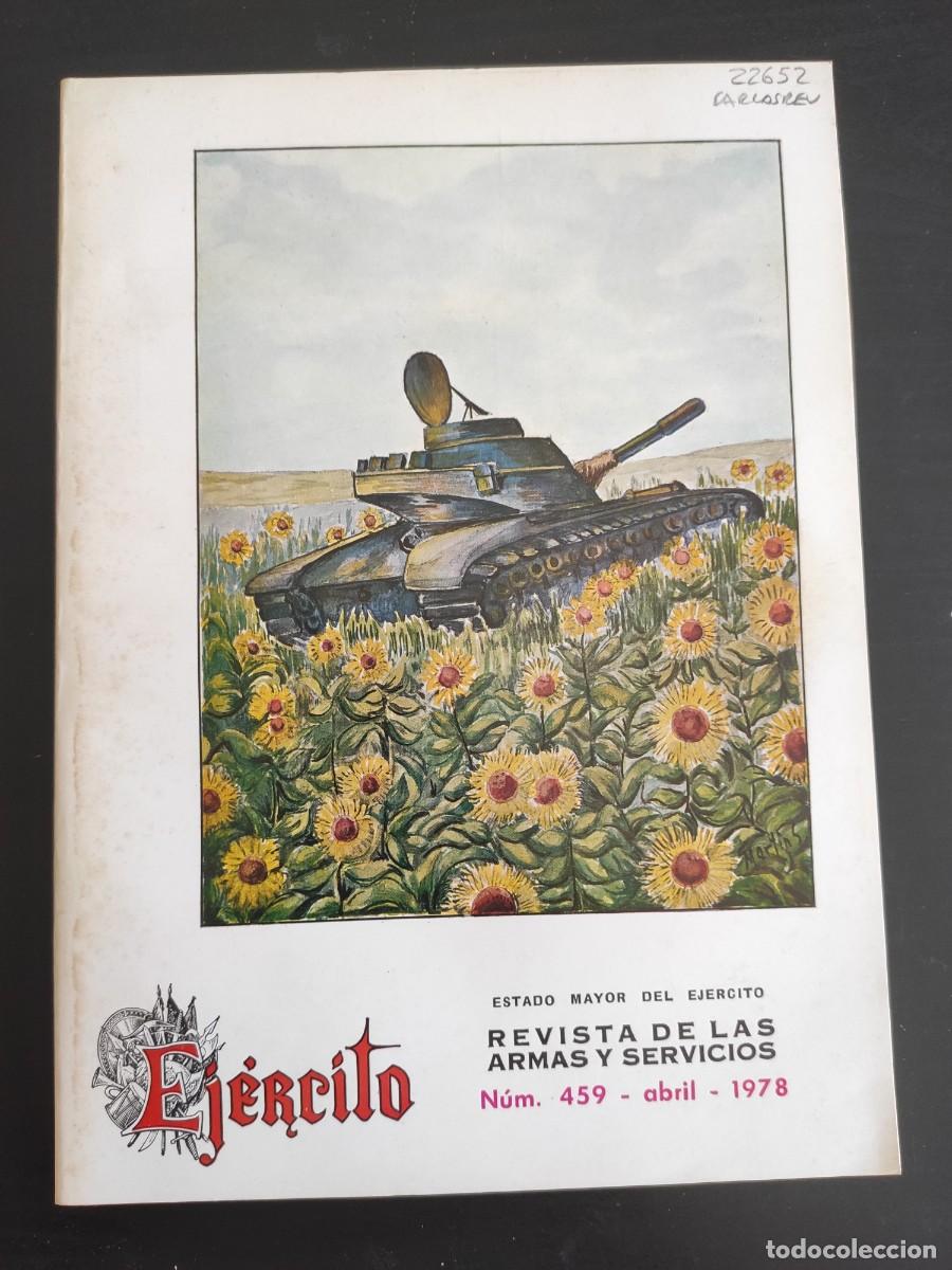 Military Antiques: EJERCITO. REVISTA ILUSTRADA DE LAS ARMAS Y SERVICIOS. N&ordm; 459. A&Ntilde;O 1978. LA OTRA BATALLA DEL E.. LEER