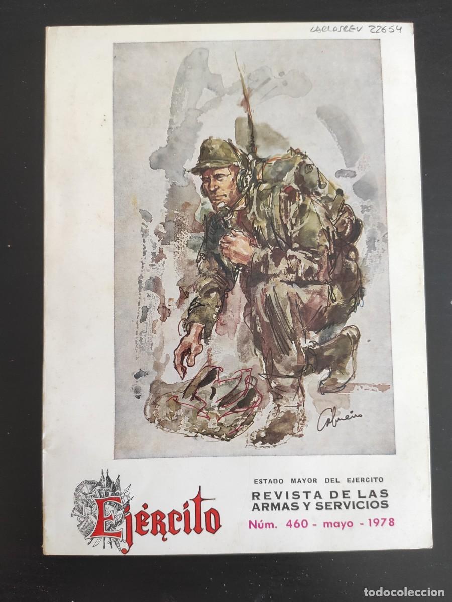 Military Antiques: EJERCITO. REVISTA ILUSTRADA DE LAS ARMAS Y SERVICIOS. N&ordm; 460. A&Ntilde;O 1978. SOBRE LOS ASCENSOS EN.. LEER