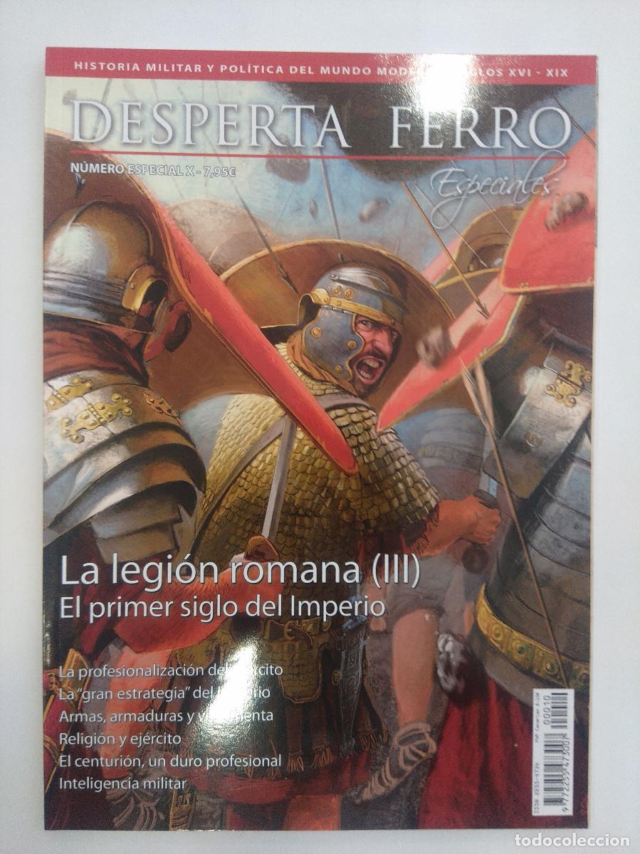 Military Antiques: LA LEGION ROMANA III/EL PRIMER SIGLO DEL IMPERIO/DESPERTA FERRO/ESPECIALES N&ordm;X.