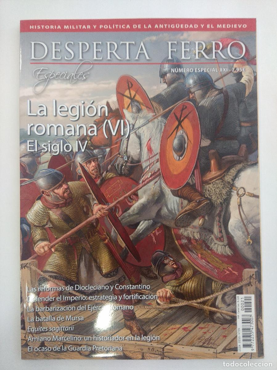 Military Antiques: LA LEGION ROMANA VI/EL SIGLO IV/DESPERTA FERRO/ESPECIALES N&ordm;XXI.
