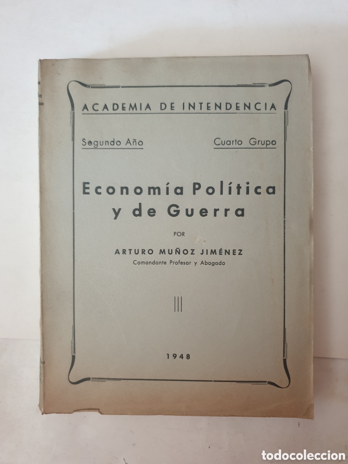 Militaria: ECONOM&Iacute;A POL&Iacute;TICA Y DE LA GUERRA. ARTURO MU&Ntilde;OZ JIM&Eacute;NEZ