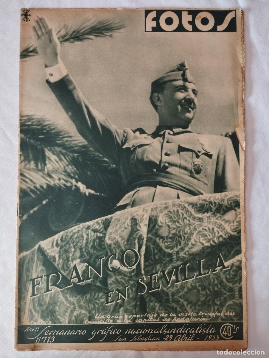 Militaria: REVISTA FOTOS N&ordm; 113 - 29 ABRIL 1939 GUERRA CIVIL- FRANCO CAUDILLO EN SEVILLA