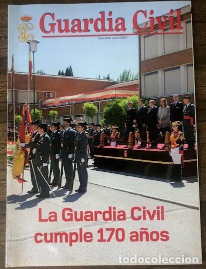 Militaria: REVISTA OFICIAL DE LA GUARDIA CIVIL N&ordm; 842: LA GUARDIA CIVIL CUMPLE 170 A&Ntilde;OS.