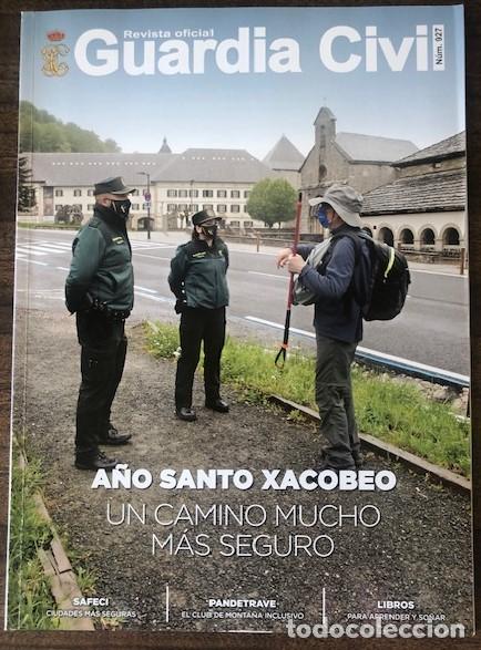 Militaria: REVISTA OFICIAL DE LA GUARDIA CIVIL N&ordm; 927: A&Ntilde;O SANTO XACOBEO, UN CAMINO M&Aacute;S SEGURO.