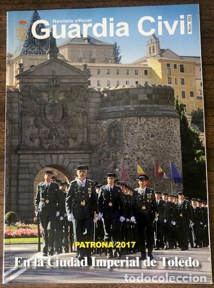 Militaria: REVISTA OFICIAL DE LA GUARDIA CIVIL N&ordm; 882: PATRONA 2017, EN LA CIUDAD IMPERIAL DE TOLEDO.