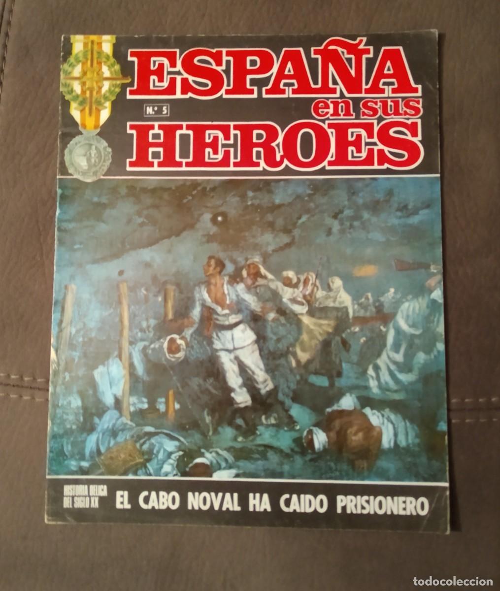 Military Antiques: ESPA&Ntilde;A EN SUS H&Eacute;ROES n&ordm; 5, EL CABO NOVAL HA CA&Iacute;DO PRISIONERO, Env&iacute;o gratis