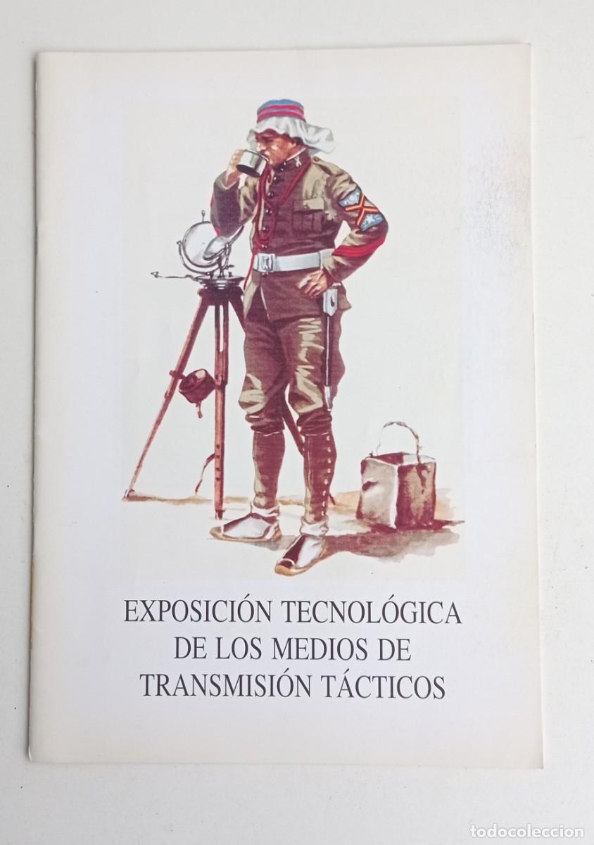 Militaria: REVISTA EXPOSICION TECNOLOGICA TRANSMISION TACTICOS,FUERZAS ARMADAS,EJERCITO ESPA&Ntilde;OL.