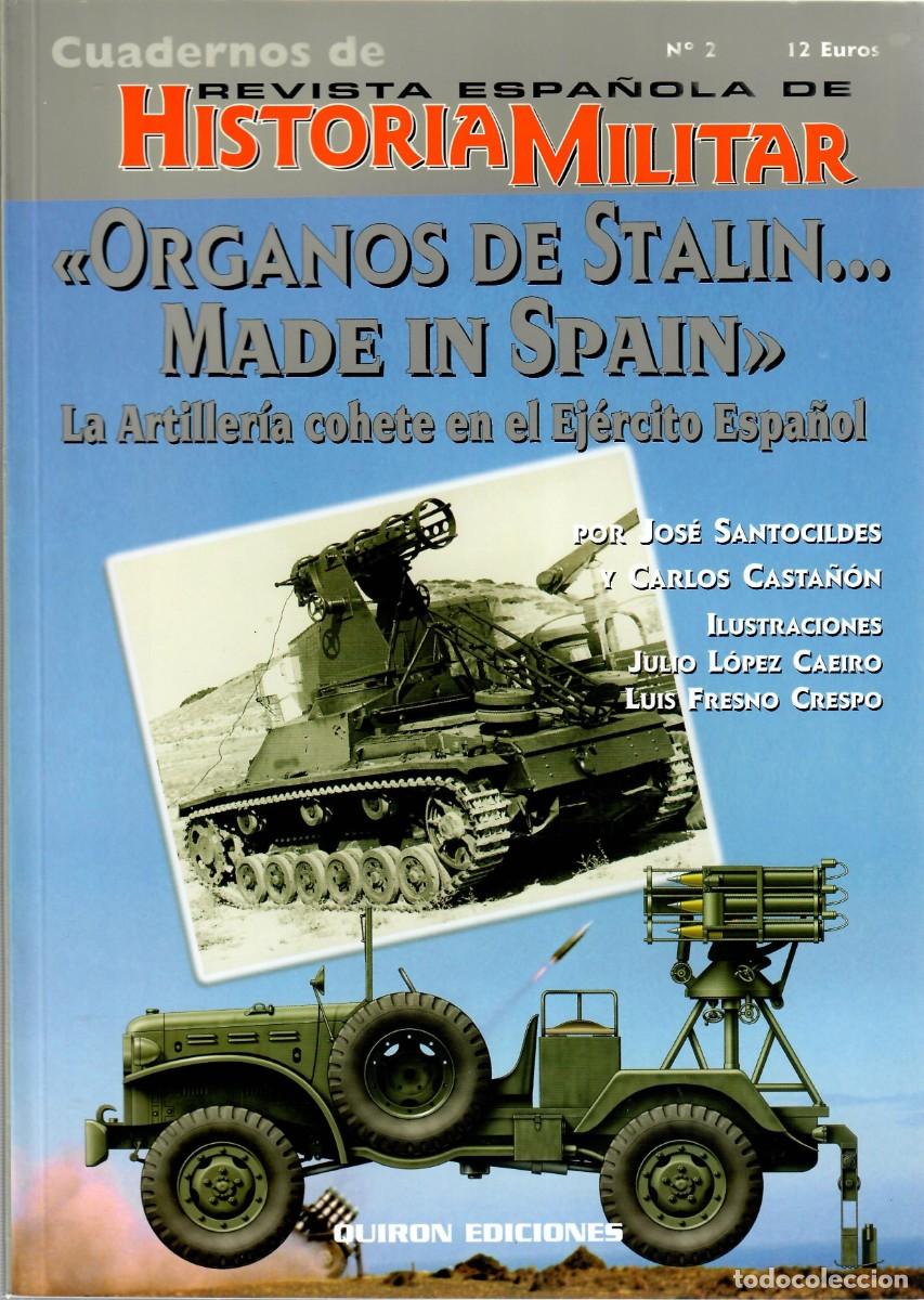 Militaria: ORGANOS DE STALIN MADE IN SPAIN - ARTILLERIA COHETE EN EL EJERCITO ESPA&Ntilde;OL - QUIRON EDICIONES