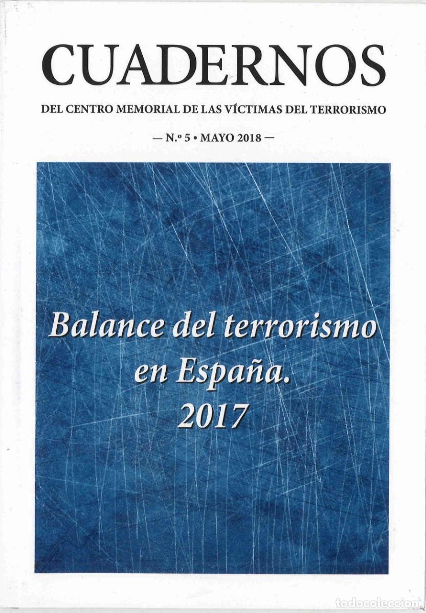 Militaria: Balance del terrorismo en Espa&ntilde;a. 2017. Centro Memorial de las V&iacute;ctimas del Terrorismo