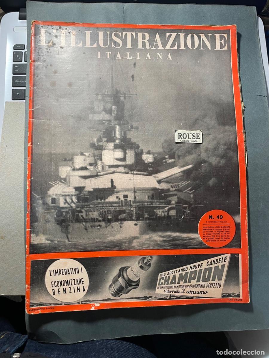 Military Antiques: II GUERRA MUNDIAL - L' ILLUSTRAZIONE ITALIANA N&ordm; 49 - 8 DICIEMBRE 1940 - ILUSTRADA XXI PAG.38X29 CM.