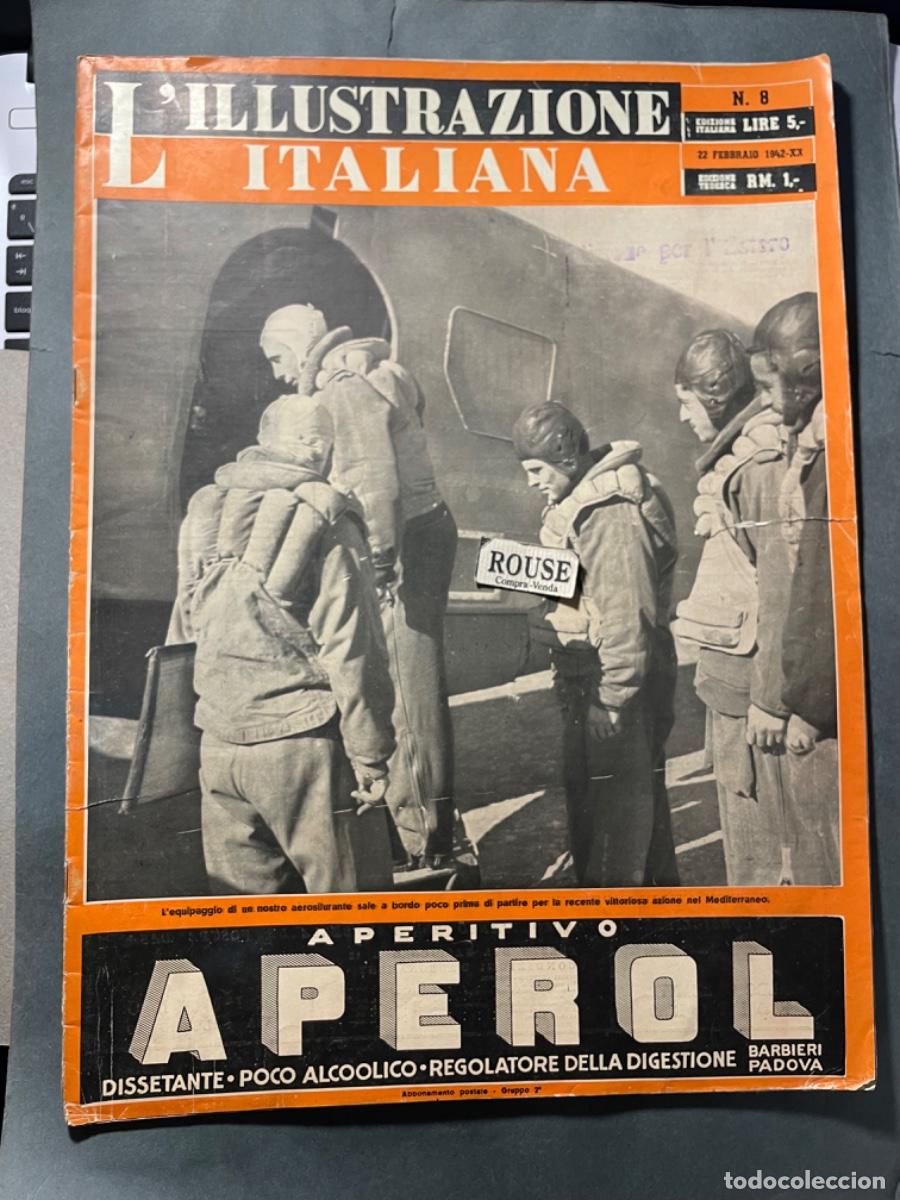 Military Antiques: II GUERRA MUNDIAL - L' ILLUSTRAZIONE ITALIANA N&ordm; 8 - 22 FEBRERO 1942 - ILUSTRADA 44 PAG.38X29 CM.