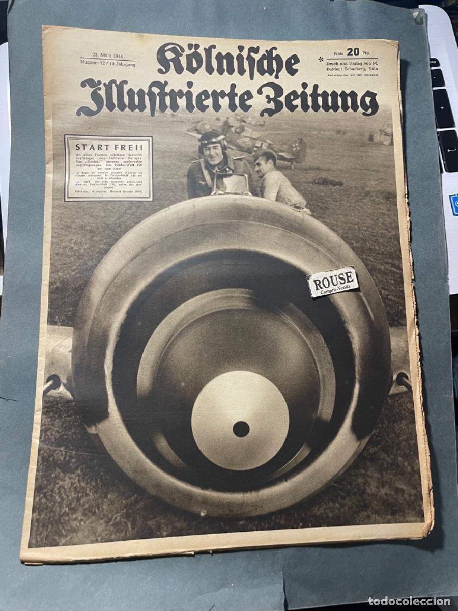 Military Antiques: SEGUNDA GUERRA MUNDIAL - ANTIGUA REVISTA , KOLNISCHE JILUSTRIERTE ZEITUNG- N&ordm; 12 /19 JAHRGANG 23 MAR
