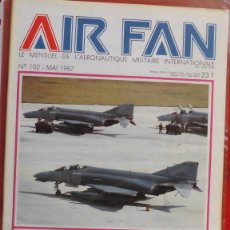 Militaria: AIR FAN AÑO 1987 Nº 102 MAYO