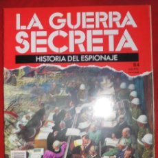 Militaria: LA GUERRA SECRETA. HISTORIA DEL ESPIONAJE. FASCÍCULO N 84