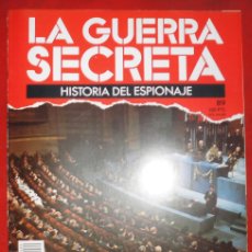 Militaria: LA GUERRA SECRETA. HISTORIA DEL ESPIONAJE. FASCÍCULO N 89