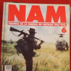 Militaria: NAM CRÓNICA DE LA GUERRA DE VIETNAM 1965-75. FASCÍCULO Nº 6