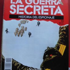 Militaria: LA GUERRA SECRETA. HISTORIA DEL ESPIONAJE. FASCÍCULO N 92