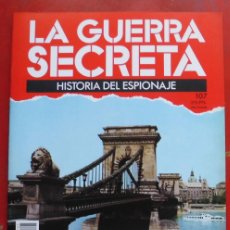 Militaria: LA GUERRA SECRETA. HISTORIA DEL ESPIONAJE. FASCÍCULO N 107