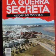 Militaria: LA GUERRA SECRETA. HISTORIA DEL ESPIONAJE. FASCÍCULO N 132
