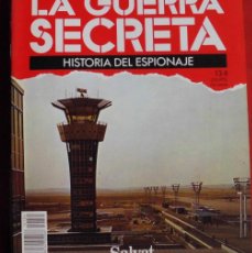 Militaria: LA GUERRA SECRETA. HISTORIA DEL ESPIONAJE. FASCÍCULO N 134