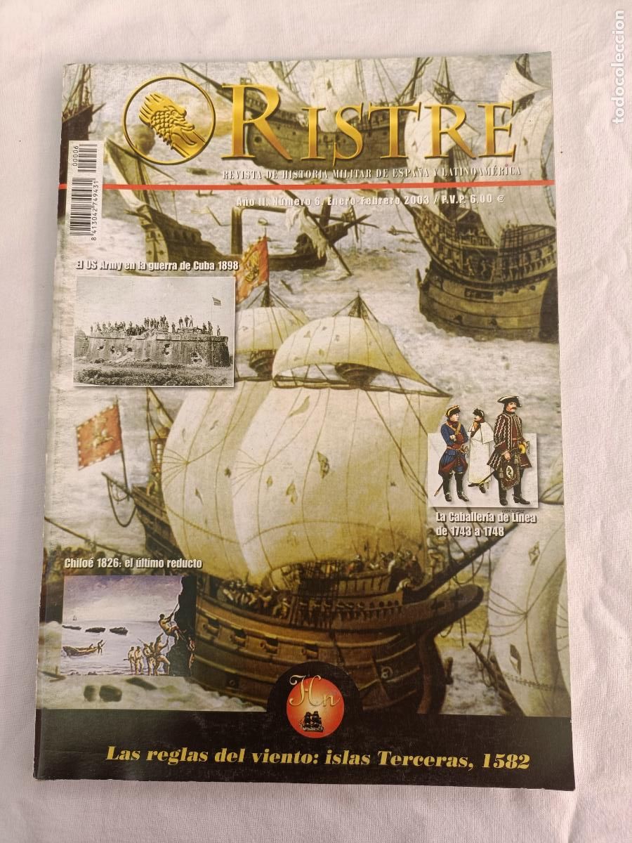 Militaria: RISTRE 6. REVISTA DE HISTORIA MILITAR DE ESPA&Ntilde;A Y LATINOAMERICA. ISLAS TERCERAS 1582. CHILOE 1826